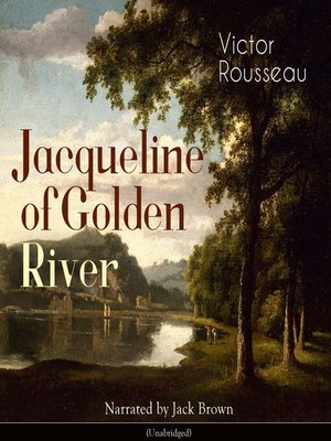cover image of Jacqueline of Golden River